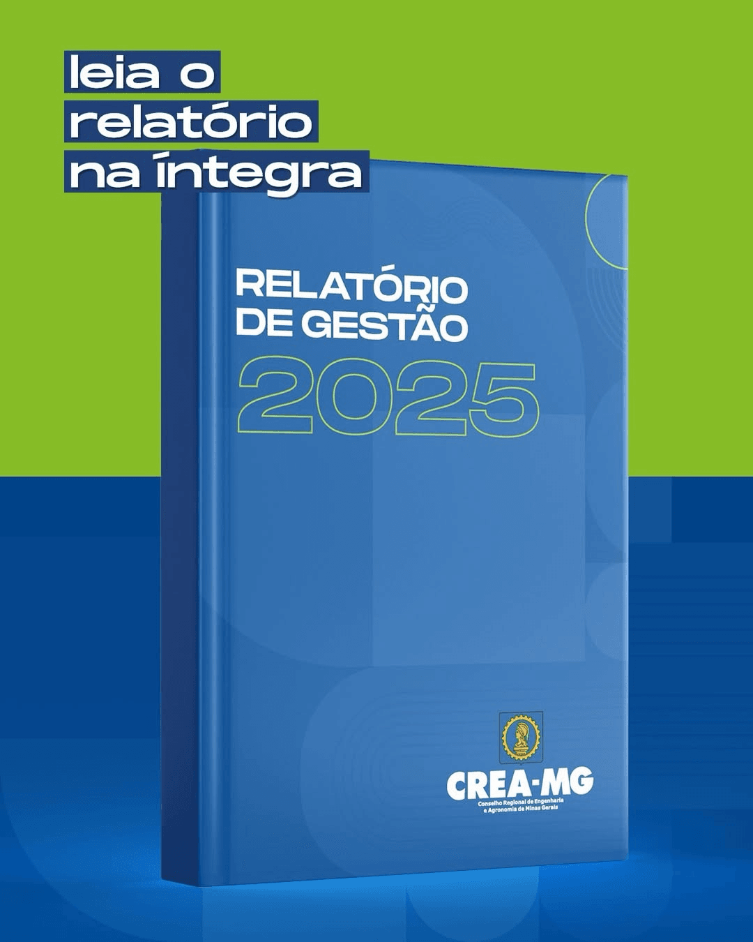 O Relatório de Gestão 2025 do Crea-MG já está disponível.